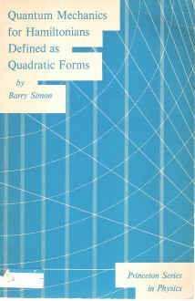 Quantum Mechanics for Hamiltonians Defined As Quadratic Forms (Princeton Series in Physics)